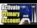 How To Activate Primary Account On PS5 PS5 Primary Account Activation 2026