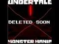 Undertale Monster Mania is being deleted Read Desc
