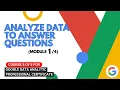 Analyze Data To Answer Questions Google Data Analytics For Beginners Course 5 Module 1 4