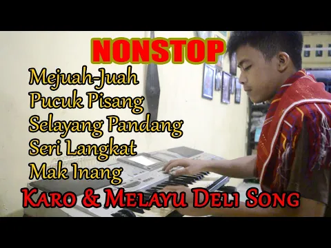 Download MP3 GENDANG KARO MELAYU DELI NONSTOP || MEJUAH-JUAH, PUCUK PISANG, SELAYANG PANDANG || MANTUL