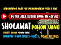 Download Lagu ✅ Sholawat Pohon Uang 400x - Sholawat Syajarotun Nuqud