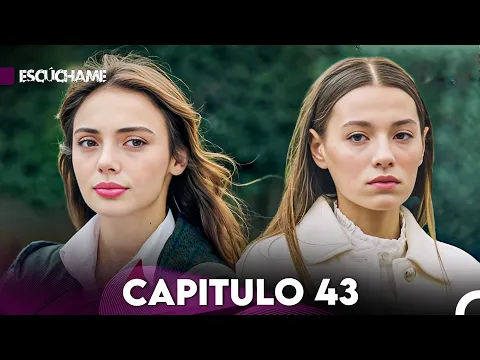 Download MP3 Escúchame Capitulo 43 (Doblado en Español) FULL HD