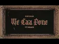Popcaan - We Caa Done ft Drake (Lyric Video)