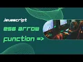 Master ES6 Arrow Functions in 2 Minutes JavaScript Quick Guide