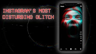Instagram's Most Disturbing Glitch