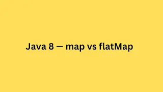 Java 8 map vs flatMap Java interview Question
