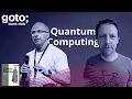 Quantum Computing in Action Teaser Johan Vos Preben Thoro GOTO 2021