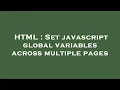 HTML Set javascript global variables across multiple pages