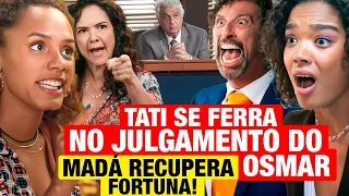 VOLTA POR CIMA: Madalena SURPREENDE no Julgamento do Osmar COM 1 CARTA NA MANGA Resumo capítulo hoje