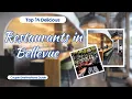 Top 14 BEST Delicious Restaurants in Bellevue Washington