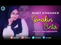 Download Lagu SEMAKIN CINTA - ( Imam S arifin ) || KARAOKE DUET || BERSAMA AZMYUPIL