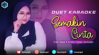 Download SEMAKIN CINTA - ( Imam S arifin ) || KARAOKE DUET || BERSAMA AZMYUPIL MP3
