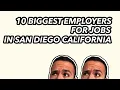 10 Biggest Employers For Jobs in San Diego California