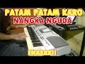 Download Lagu PATAM PATAM KARO - NANGKA NGUDA || ENAKK BASS NYA BERSIH BIKIN BADAN GOYANG