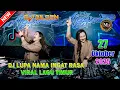 DJ LUPA NAMA INGAT RASA X LAGU TIMUR VIRAL DJ GILDEN 27 OKTOBER 2025