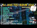 Download Lagu DJ JAWA FULL ALBUM VIRAL TIKTOK 2024 FULL BASS🥀DJ SATRU 2 • DUMES • SEKTI V2