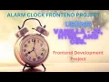 Alarm Clock Frontend Project Vanilla JS HTML CSS CN Frontend Skill Test-1 Full Stack Web Dev