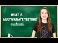 What is Multivariate Testing Data Science in Minutes