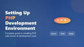 PHP Development Environment Setup Beginners Guide 2025