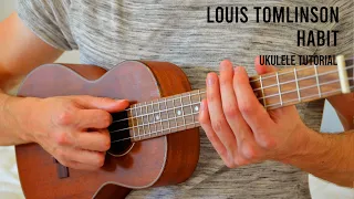 Download Louis Tomlinson – Habit EASY Ukulele Tutorial With Chords / Lyrics MP3