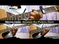 Lagu Revolvers - Namun Ku Punya Hati (Instrumental/Full Acoustic/Guitar Cover)