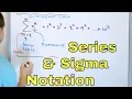 10 - Series and Sigma Summation Notation
