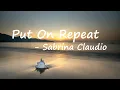 Sabrina Claudio – Put On Repeat Lyrics