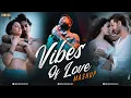 Download Lagu Vibes of Love Mashup | Viniick | Arijit Singh | Preet Re | Saiyaara | Bollywood Mashup 2025