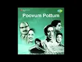 Download Lagu POOVUM POTTUM (1968)-Nadhaswara osaiyile -T.M.Soundararajan, P.Suseela-R.Govardhanam