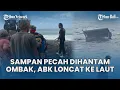 Download Lagu Sampan Pecah Dihantam Ombak di Kusamba Klungkung Bali, ABK Hingga Buruh Terjun ke Laut