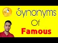 Famous ka synonym Famous synonym synonyms of Famous