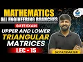 Lec 15 Upper and lower triangular matrices
