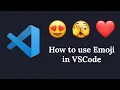 How to use Emoji in VSCode VSCode Tips