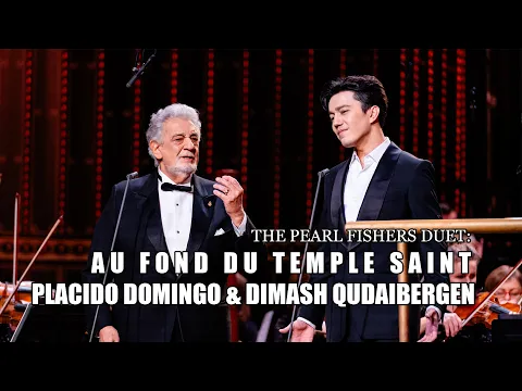 Download MP3 Dimash Qudaibergen & Placido Domingo  - The Pearl Fishers’ Duet: Au fond du Temple Saint (2023)