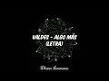 Valdes - Algo más (letra)