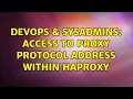 DevOps SysAdmins Access to Proxy Protocol address within HAProxy