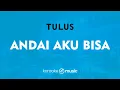 Download Lagu Andai Aku Bisa - Tulus (KARAOKE VERSION)