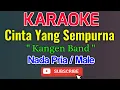 Cinta Yang Sempurna Karaoke Nada Pria / Male - Kangen Band