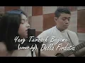 Download Lagu ADA Band ft. Gita Gutawa - Terbaik Untukmu (Live Cover) by Della Firdatia