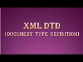 XML DTD document type definition Internal DTD External DTD Limitations of DTD dtd types of dtd