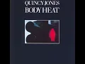 Body Heat- Quincy Jones