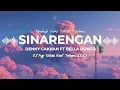 Download Lagu DJ SINARENGAN DENNY CAKNAN FT BELLA BONITA DJ JAWA SLOW VIRAL TIKTOK TERBARU 2025 PALING JERNIH