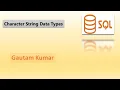 Character String Data Types Char Varchar Text SQL