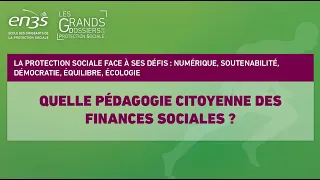 #GDPS - Séquence 3 – Quelle pédagogie citoyenne des finances sociales ?