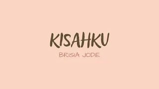 Download KISAHKU By Brisia Jodie | Lirik Lagu | cukup aku rasakan ini.. MP3