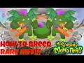 How To Breed Rare Riff My Singing Monsters