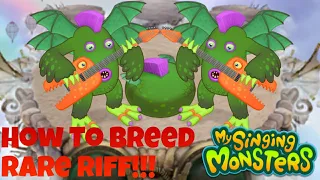 How To Breed Rare Riff My Singing Monsters