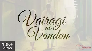 vairagi ne vandan unplugged with lyrics in description music of jainism sung by jainam varia