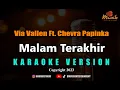Download Lagu MINUSONE Via Vallen Ft Chevra Papinka - Malam Terakhir [Karaoke]