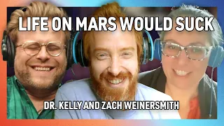 Why You Don T Actually Want To Live On Mars With Dr Kelly And Zach Weinersmith Factually 235 